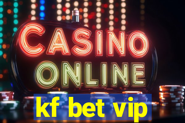 kf bet vip